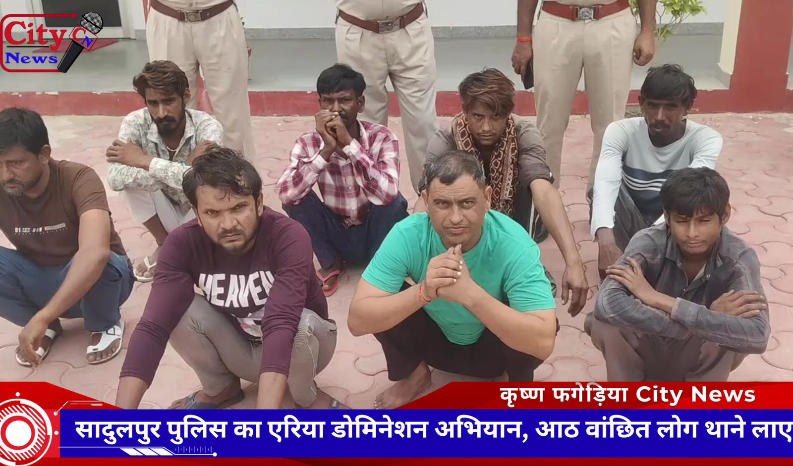 सादुलपुर पुलिस का एरिया डोमिनेशन अभियान, आठ वांछित लोग थाने लाए